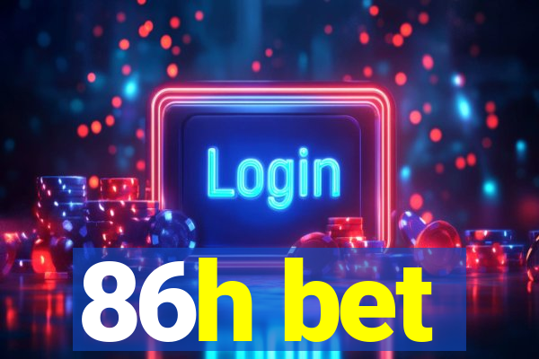 86h bet